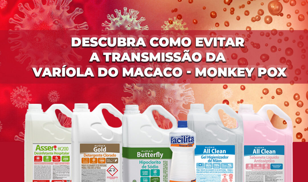 Monkeypox: boas práticas e como o uso de alguns químicos, como desinfetantes, pode ser eficaz na prevenção a varíola do macaco.
